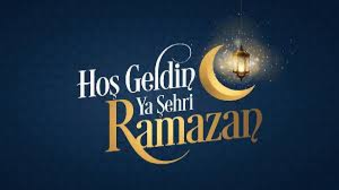 Hoş Geldin Ya Ramazan
